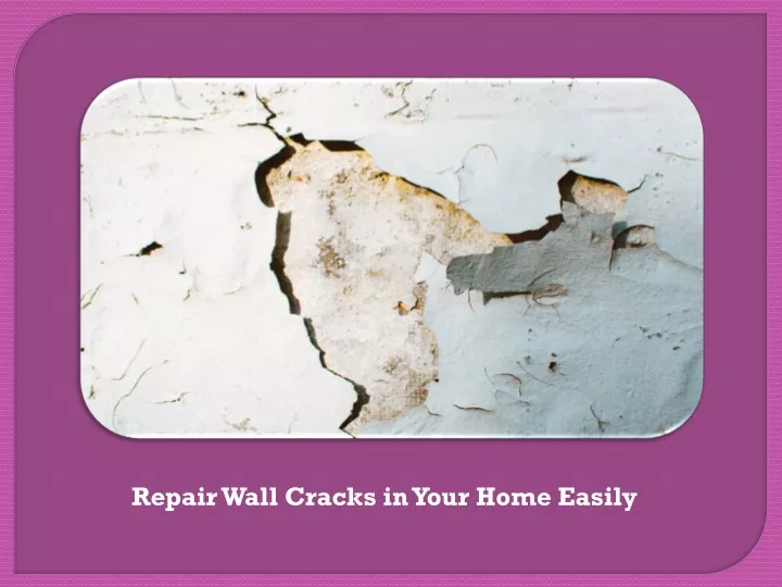 repair wall cracks in your home easily