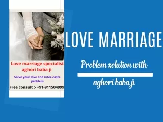 Love marriage specialist aghori baba ji | 91-9115049999