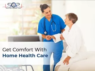 Get comfort with home health care