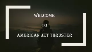 American Jet Thruster