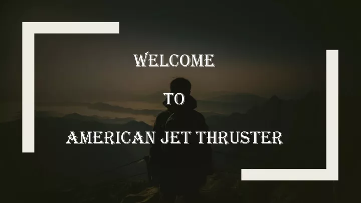 welcome to american jet thruster