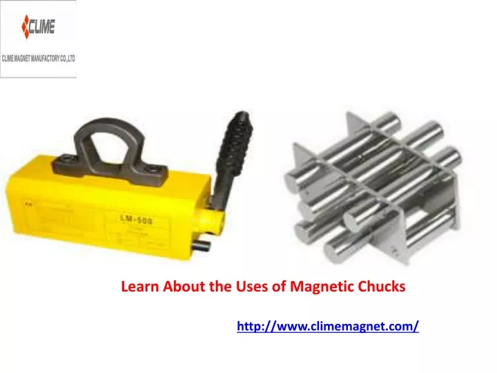 learn about the uses of magnetic chucks