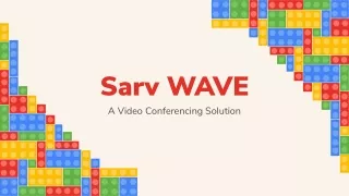 Sarv WAVE is aiming to make video conferencing safe and secure