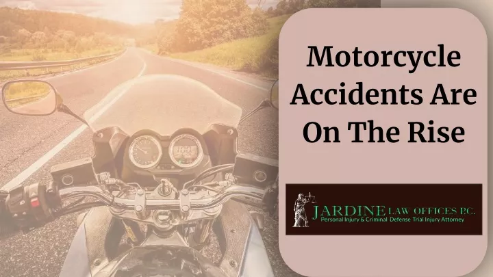 motorcycle accidents are on the rise