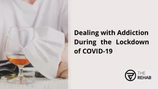 Dealing with Addiction During the Lockdown of COVID-19