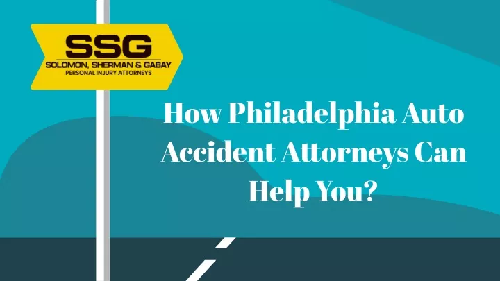 how philadelphia auto accident attorneys can help