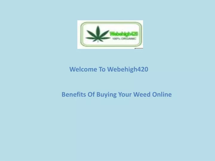 welcome to webehigh420