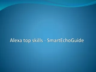 Alexa top skills - SmartEchoGuide
