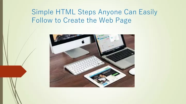 simple html steps anyone can easily follow to create the web page