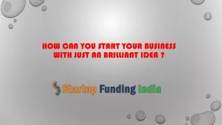 how to start business with just an amazing idea
