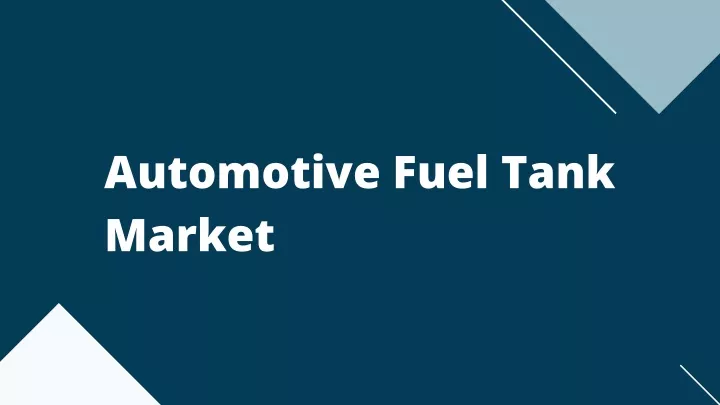 automotive fuel tank market