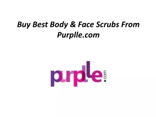 Buy Best Body Scrubs From Purplle.com