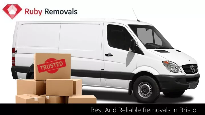 best and reliable removals in bristol