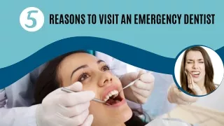 5 Reasons to Visit an Emergency Dentist