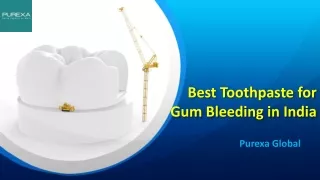 Best Toothpaste for Gums Bleeding