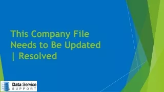 Guide For "This Company File Needs to Be Updated" issue