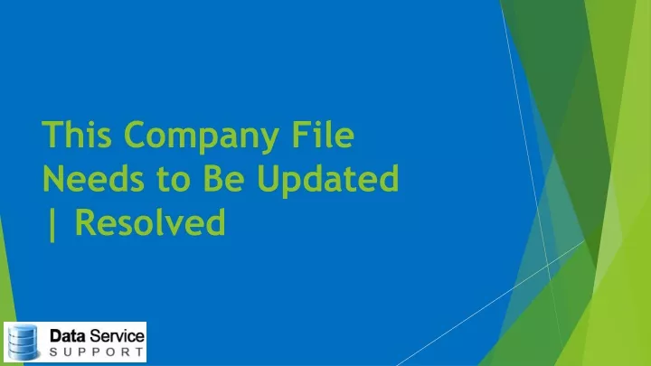 this company file needs to be updated resolved