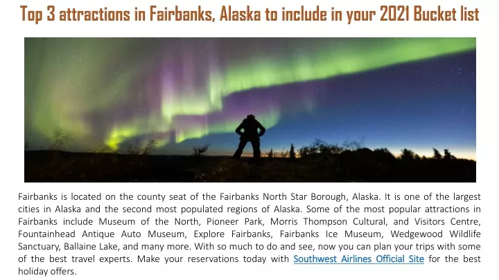 top 3 attractions in fairbanks alaska to include