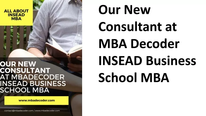 our new consultant at mba decoder insead business