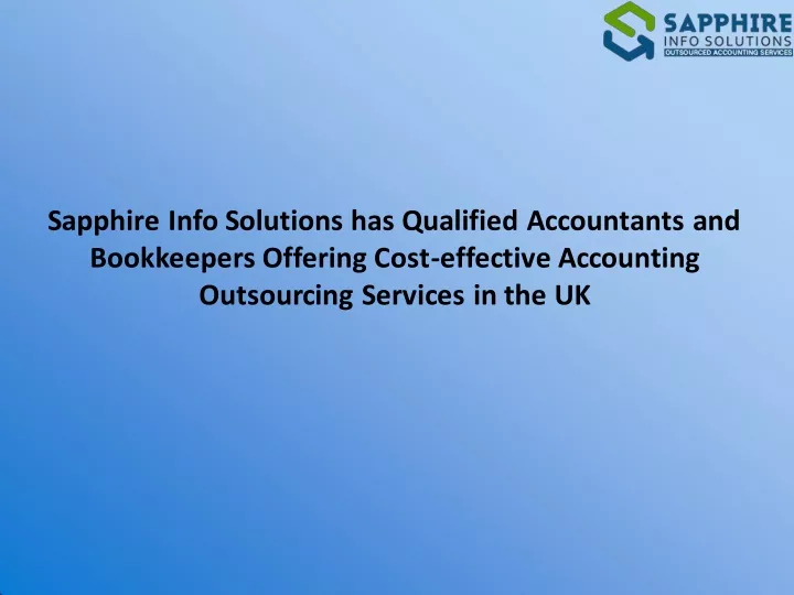 sapphire info solutions has qualified accountants