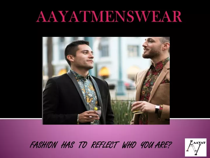 fashion has to reflect who you are