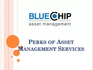 Perks of Asset Management Services