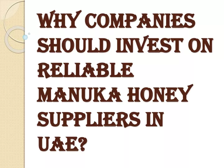 why companies should invest on reliable manuka honey suppliers in uae