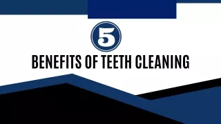 5 Benefits of Teeth Cleaning