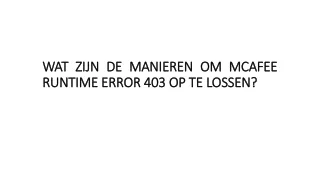 WAT ZIJN DE MANIEREN OM MCAFEE RUNTIME ERROR 403 OP TE LOSSEN?