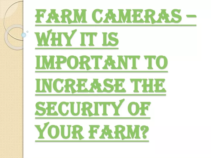 farm cameras why it is important to increase the security of your farm