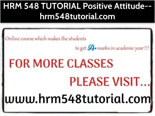 HRM 548 TUTORIAL Positive Attitude--hrm548tutorial.com