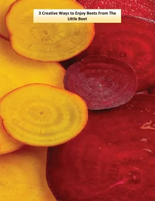 3 Creative Ways to Enjoy Beets From The Little Beet