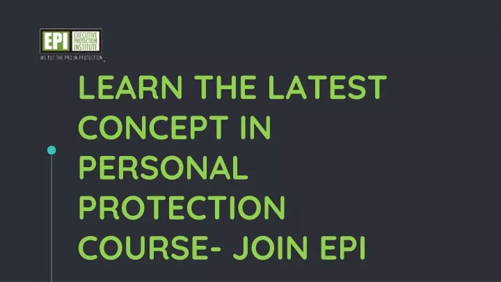 learn the latest concept in personal protection course join epi