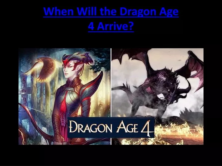 when will the dragon age 4 arrive