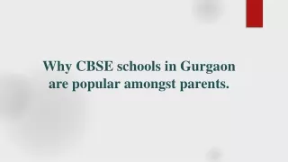 Why CBSE schools in Gurgaon are popular amongst parents.