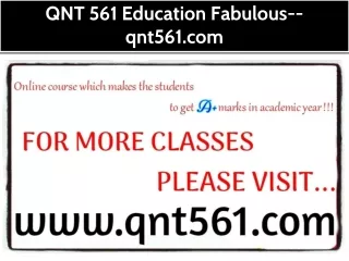 QNT 561 Education Fabulous--qnt561.com