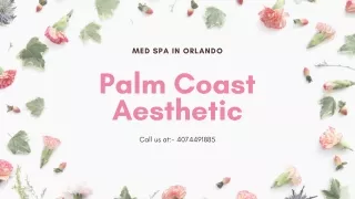 Palm Coast Aesthetic