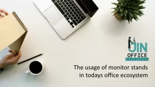 THE USAGE OF MONITOR STANDS IN TODAYS OFFICE ECOSYSTEM