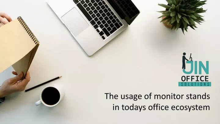 the usage of monitor stands in todays office