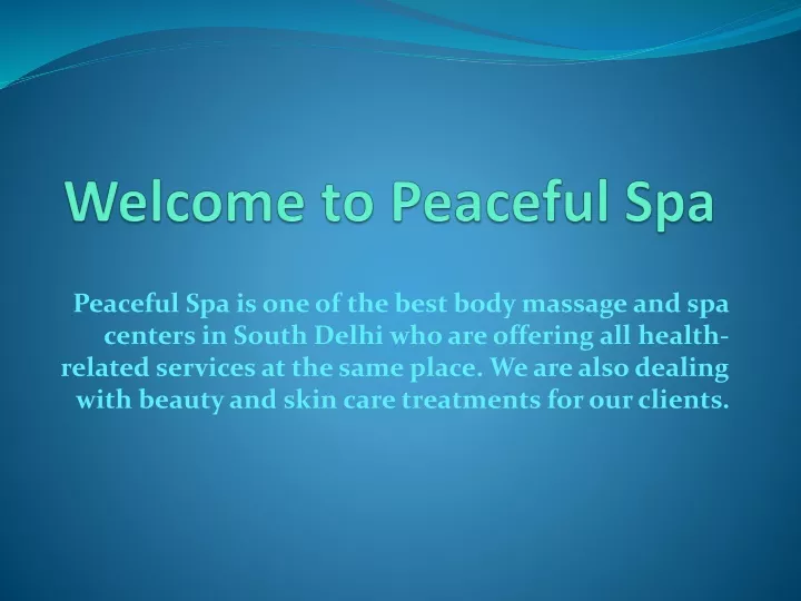 welcome to peaceful spa