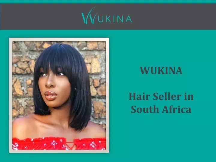 wukina hair seller in south africa