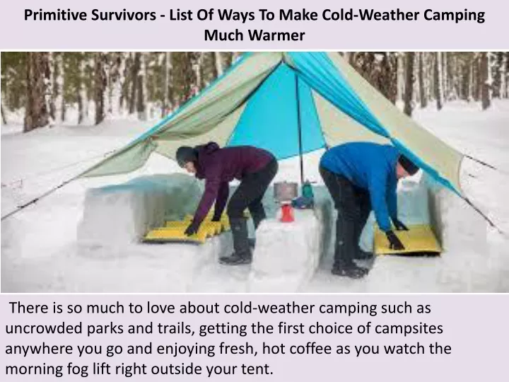primitive survivors list of ways to make cold weather camping much warmer