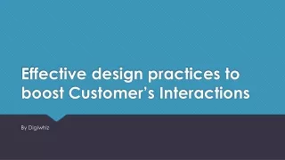 effective design practices to boost customer s interactions