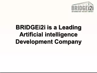 BRIDGEi2i is a Leading Artificial intelligence Development Company