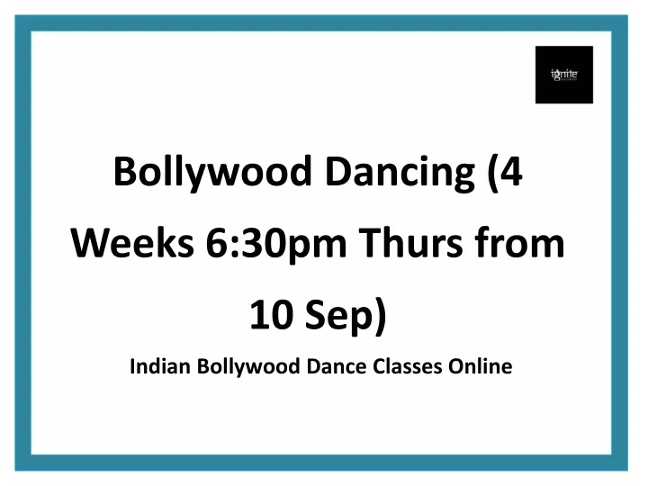 bollywood dancing 4 weeks 6 30pm thurs from 10 sep