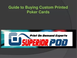 Guide to Buying Custom Printed Poker Cards