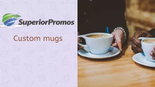 Custom Mugs| Buy It From Superior Promos.com