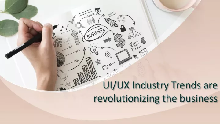 ui ux industry trends are revolutionizing the business