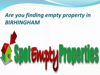 Are you finding empty property in BIRHINGHAM