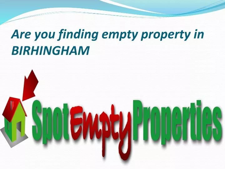 are you finding empty property in birhingham